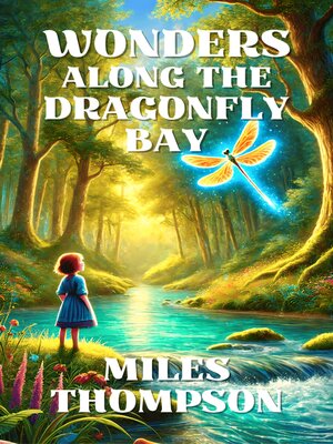 cover image of Wonders Along the Dragonfly Bay